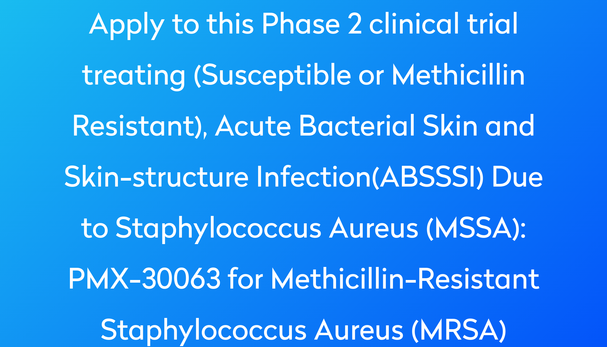 PMX-30063 For Methicillin-Resistant Staphylococcus Aureus (MRSA ...